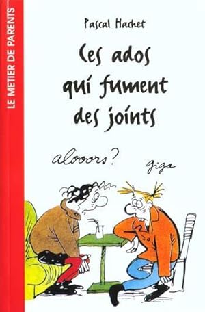 Image du vendeur pour Ces ados qui fument des joints mis en vente par Chapitre.com : livres et presse ancienne