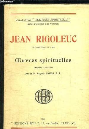 Seller image for JEAN RIGOLEUC DE LA COMPAGNIE DE JESUS- OEUVRES SPIRITUELLES for sale by Le-Livre