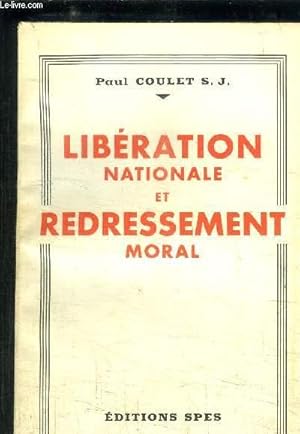 Seller image for LIBERATION NATIONALE ET REDRESSEMENT MORAL for sale by Le-Livre