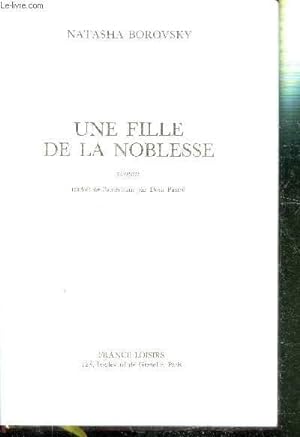 Seller image for UNE FILLE DE LA NOBLESSE for sale by Le-Livre
