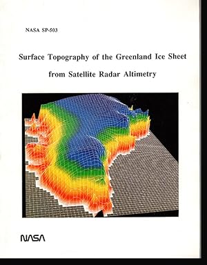 Imagen del vendedor de Surface Topography of the Greenland Ice Sheet from Satellite Radar Altimetry. NASA SP-503 a la venta por Diatrope Books