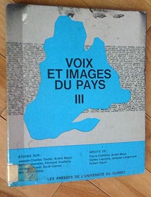 Cahiers de l'Université du Québec, no 23: Littérature québécoise. Voix et images du pays III