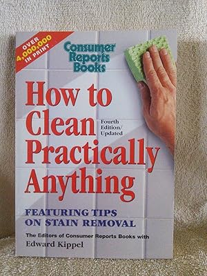 Seller image for How To Clean Practically Anything: Featuring Tips on Stain Removal for sale by Prairie Creek Books LLC.