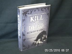 Seller image for Kill the Dead * A SIGNED copy * for sale by Gemini-Books