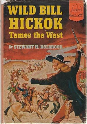 Immagine del venditore per Wild Bill Hickok Tames The West venduto da Dan Glaeser Books