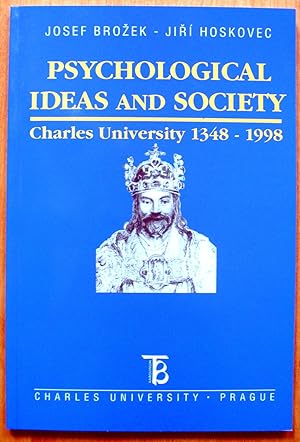 Psychological Ideas and Society. Charles University 1348-1998