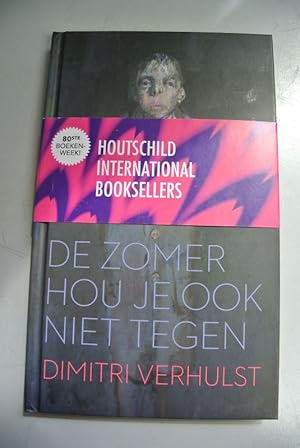 Imagen del vendedor de De zomer hou je ook niet tegen. a la venta por Antiquariat Bookfarm