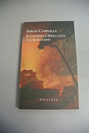 Imagen del vendedor de Il Carnevale della Luna e altri Racconti. a la venta por Antiquariat Bookfarm