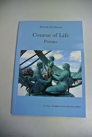 Bild des Verkufers fr Course of Life. Poems. zum Verkauf von Antiquariat Bookfarm