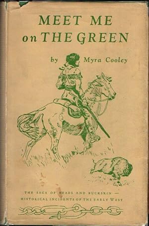 Seller image for Meet Me on the Green: The Saga of Beads and Buckskin-Historical Incidents of the Early West for sale by Clausen Books, RMABA