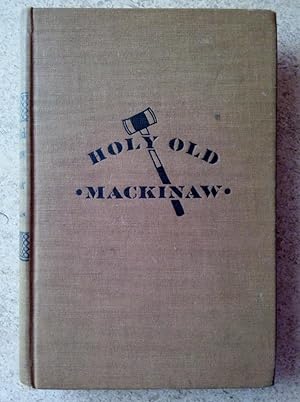 Holy Old Mackinaw: A Natural History of the American Lumberjack