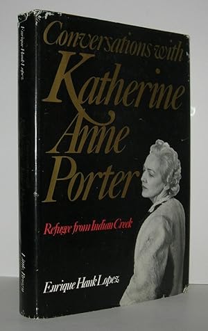 Image du vendeur pour CONVERSATIONS WITH KATHERINE ANNE PORTER Refugee from Indian Creek mis en vente par Evolving Lens Bookseller