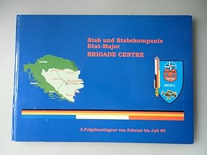 Stab und Stabskompanie Etat-Major Brigade Centre 3. Folgekontingent bis Juli 99