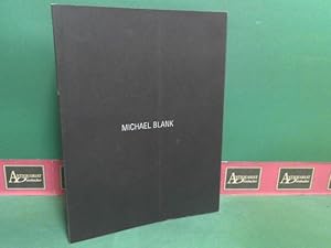 Michael Blank. (= Katalog zur Ausstellung in der Galerie Heike Curtze).