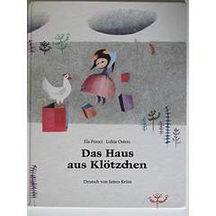 Imagen del vendedor de Das Haus aus Kltzchen. Text: Ela Peroci. Bilder von Lidija Osterc. Deutsch von James Krss. a la venta por Antiquariat Heinzelmnnchen