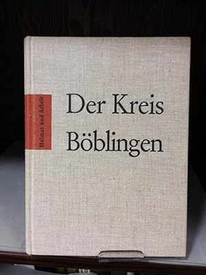Bild des Verkufers fr Der Kreis Bblingen. Heimat und Arbeit. zum Verkauf von Kepler-Buchversand Huong Bach