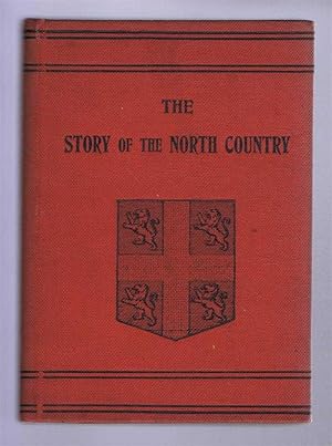 The Story of the North Country. Arnold's Local Readers series