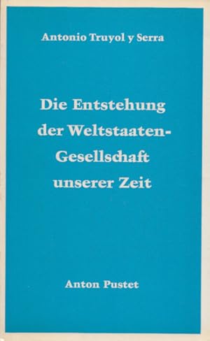 Imagen del vendedor de Die Entstehung der Weltstaatengesellschaft unserer Zeit. a la venta por Buch von den Driesch