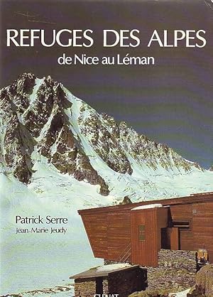 Refuges des Alpes de Nice au Léman