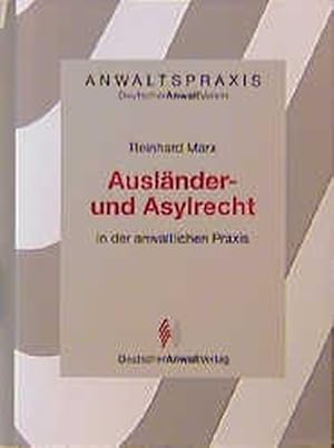 Bild des Verkufers fr Anwaltspraxis, Auslnder- und Asylrecht in der anwaltlichen Praxis zum Verkauf von Versandantiquariat Felix Mcke