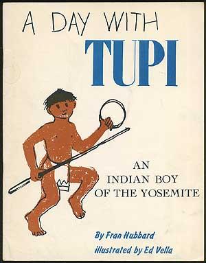 Image du vendeur pour A Day with Tupi : An Authentic Story of an Indian Boy in California's Mountains mis en vente par Between the Covers-Rare Books, Inc. ABAA