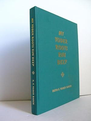 Seller image for My Yoder Roots Run Deep for sale by Lily of the Valley Books