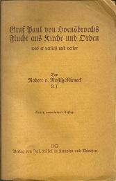 Seller image for Graf Paul von Hoensbroechs Flucht aus Kirche und Orden. Was er verlie und verlor. for sale by Antiquariat Axel Kurta