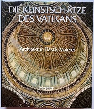 Bild des Verkufers fr Die Kunstschtze des Vatikans. Architektur, Malerei, Plastik. zum Verkauf von Antiquariat Lohmann