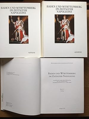 Imagen del vendedor de Baden und Wrttemberg im Zeitalter Napoleons. Ausstellung des Landes Baden-Wrttemberg unter der Schirmherrschaft des Ministerprsidenten Lothar Spth. Stuttgart, Wrttembergisches Landesmuseum. a la venta por Antiquariat Lohmann