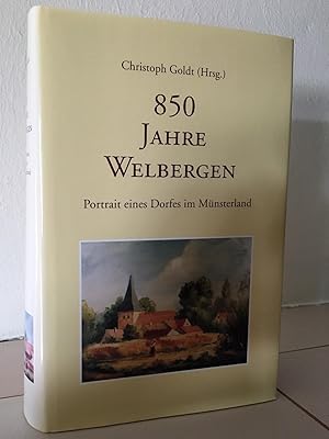 Bild des Verkufers fr 850 Jahre Welbergen. Portrait eines Dorfes im Mnsterland. zum Verkauf von Antiquariat Lohmann