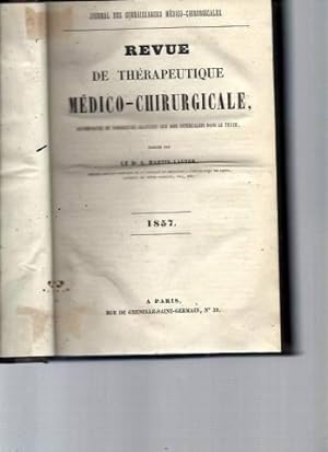 Revue de Thérapeutique Médico-Chirurgicale N°5 (année 1857 complète) ; accompagnée de nombreuses ...