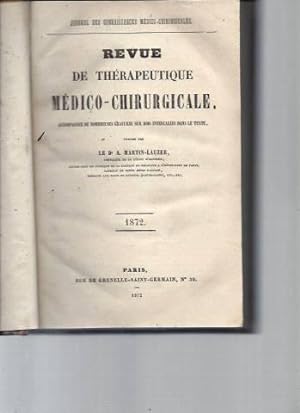 Revue de Thérapeutique Médico-Chirurgicale N° Année 1872 complète) ; accompagnée de nombreuses gr...