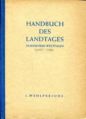 Handbuch des Landtages Nordrhein-Westfalen. Ausgabe für die 1. Wahlperiode (von 1947 an).