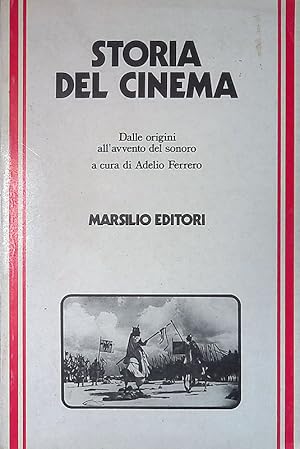 Storia del cinema. Dalle origini all'avvento del sonoro