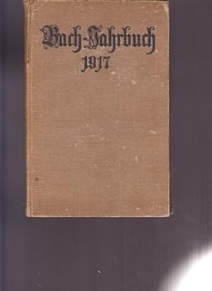 Bach - Jahrbuch. 14.Jahrngang 1917. Im Auftrage der Neuen Bachgesellschaft.