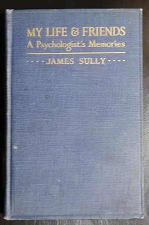 Bild des Verkufers fr My life & friends a psychologistcommaas memories by James Sull zum Verkauf von GuthrieBooks