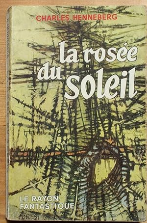 Seller image for La Rose du Soleil for sale by Aberbroc