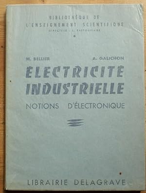 Imagen del vendedor de Electricit industrielle - Notions d'lectronique a la venta por Aberbroc