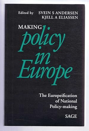 MAKING POLICY IN EUROPE: the Europeification of National Policy-Making