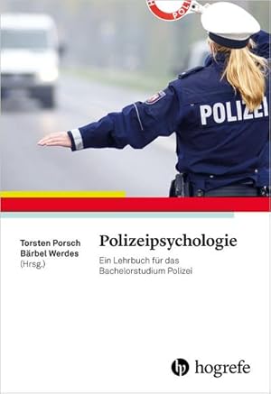Bild des Verkufers fr Polizeipsychologie : Ein Lehrbuch fr das Bachelorstudium Polizei zum Verkauf von AHA-BUCH GmbH