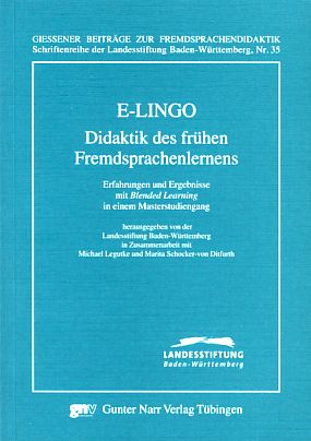 Imagen del vendedor de E-LINGO. Didaktik des fr�hen Fremdsprachenlernens, Erfahrungen und Ergebnisse mit Blended Learning in einem Masterstudiengang. Herausgegeben von der Landesstiftung Baden-W�rttemberg. Schriftenreihe der Landesstiftung Baden-W�rttemberg, Nr. 35. a la venta por Fundus-Online GbR Borkert Schwarz Zerfa�