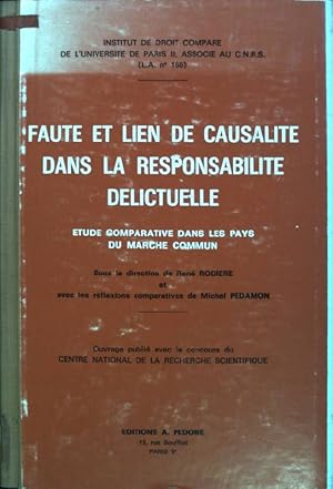 Seller image for Faute et lien de causalit dans la responsabilite delictuelle: tude comparative dans les pays du marche commun for sale by books4less (Versandantiquariat Petra Gros GmbH & Co. KG)