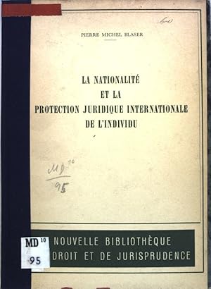 La nationalité et la protection juridique internationale de l'individu;