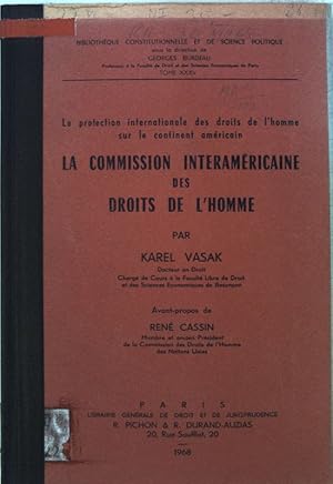 La commission interaméricaine des droits de l'homme; Bibliothèque constitutionelle et de science ...