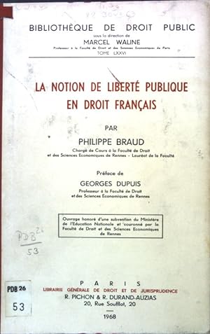 La nation de liberté publique en droit francais; Bibliothèque de droit public, tome LXXVI;