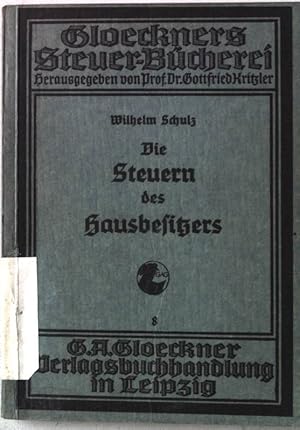 Immagine del venditore per Die Steuern des Hausbesitzers. Gloeckners Steuer-B�cherei. Band 8. venduto da books4less (Versandantiquariat Petra Gros GmbH & Co. KG)