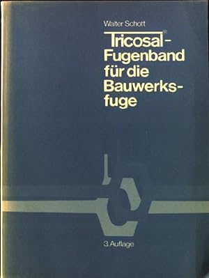 Bild des Verkufers fr Tricosal-Fugenband fr die Bauwerksfuge. zum Verkauf von books4less (Versandantiquariat Petra Gros GmbH & Co. KG)