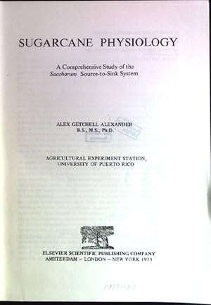 Bild des Verkufers fr Sugarcane Physiology: a comprehensive Study of the Saccharum Source-to-sink System zum Verkauf von books4less (Versandantiquariat Petra Gros GmbH & Co. KG)