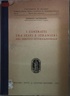 Seller image for I Contratti Tra Stati e Stranieri nel Diritto Internazionale. Universita di Milano - Serie II: No. 4; for sale by books4less (Versandantiquariat Petra Gros GmbH & Co. KG)