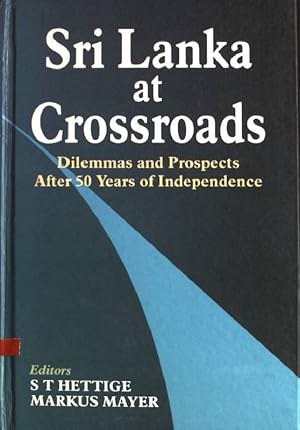Bild des Verk�ufers f�r Sri Lanka at Crossroads: Dilemmas and Prospects after 50 Years of Independence zum Verkauf von books4less (Versandantiquariat Petra Gros GmbH & Co. KG)